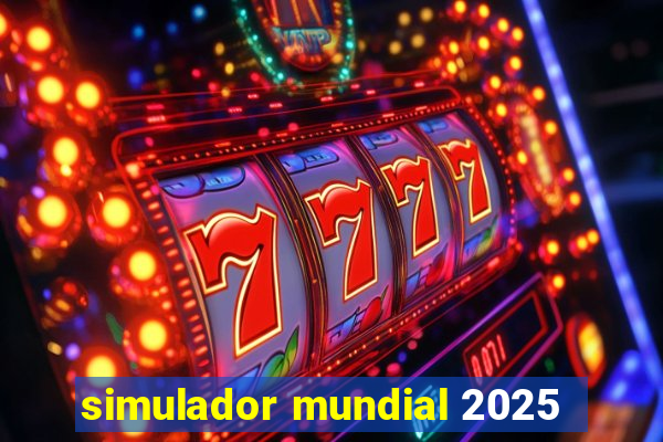 simulador mundial 2025